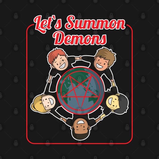 Discover Let's Summon Demons - Pentagram International - Lets Summon Demons - T-Shirt