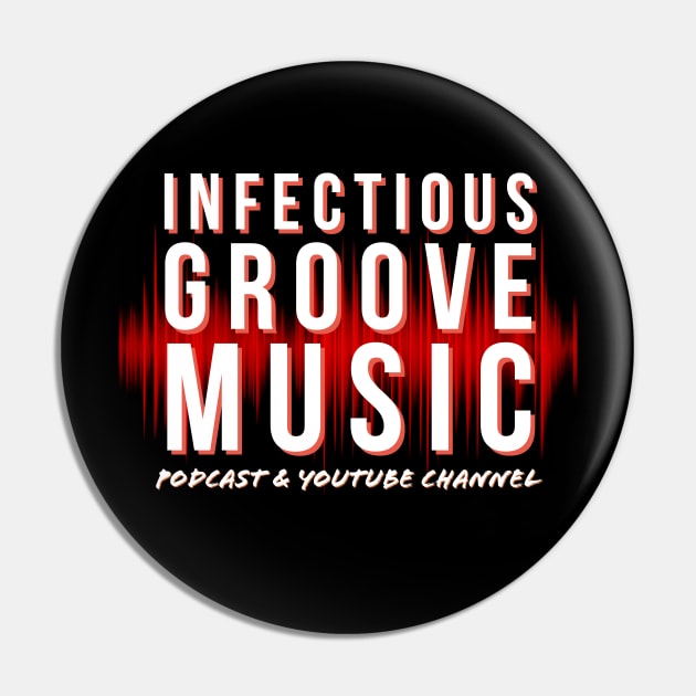 Infectious Groove New Logo White On Black Pin by Infectious Groove Podcast