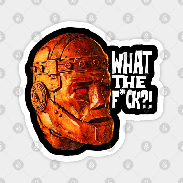 WTF Robot Man White Text Magnet by TheDarkNateReturns