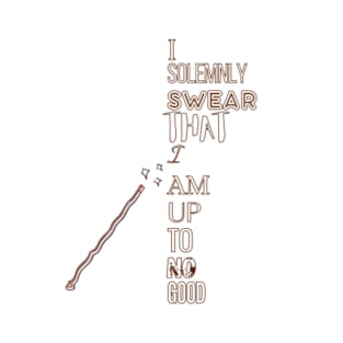 I solemnly swear that I am up to no good T-Shirt