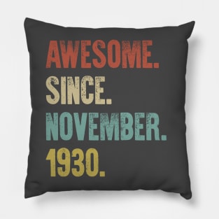 Retro Vintage 90th Birthday Awesome Since November 1930 Pillow