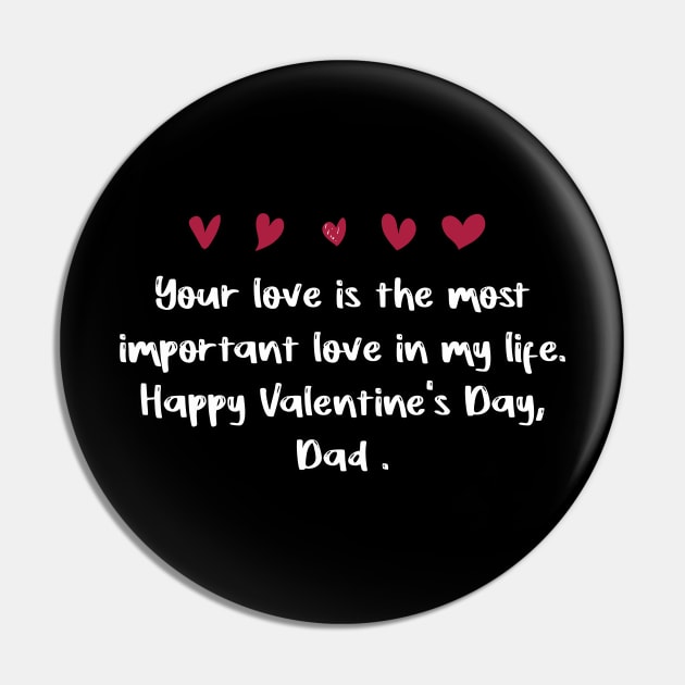 Your love is the most important love in my life. Happy Valentine's Day, Dad. Pin by FoolDesign