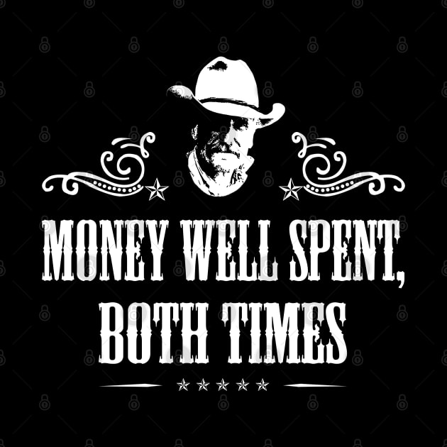 Lonesome Dove: Money well spent both times by AwesomeTshirts