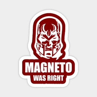 Magneto Was Right Magnet