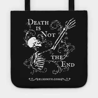 Elmoryn's Death is Not the End (white print) Tote