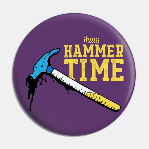 Itssss Hammer Time Pin by denbecka