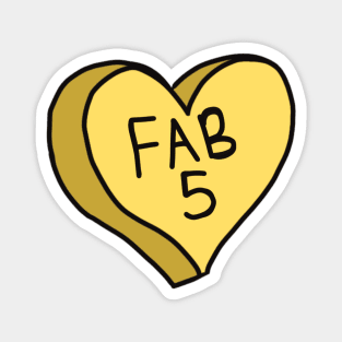 Fab 5 Magnet