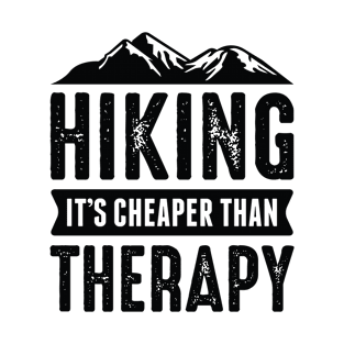 Hiking It's Cheaper Than Therapy T-Shirt