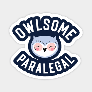 Owlsome Paralegal Pun - Funny Gift Idea Magnet