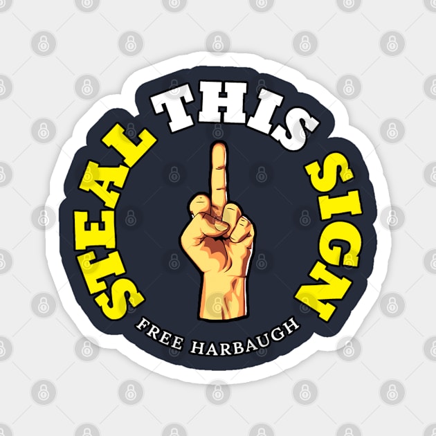 Sign Stealing-football fan-go blue-free Harbaugh Magnet by Manut WongTuo