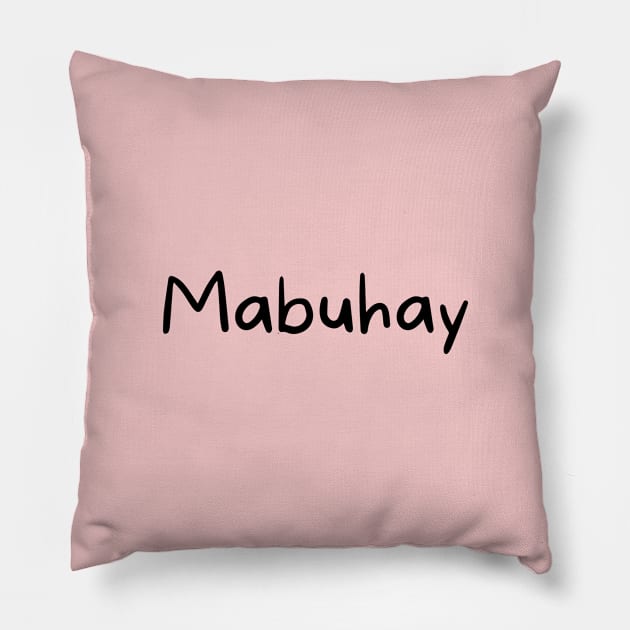 Mabuhay filipino american Tagalog statement Pillow by CatheBelan