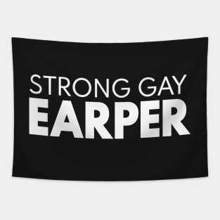 STRONG GAY EARPER Tapestry