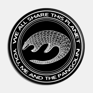 Pangolin - We All Share This Planet - animal drawing Pin