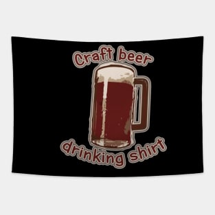 Craft beer drinking shirt Tapestry