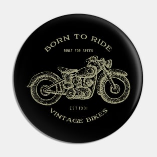 Born to ride - Vintage Bike Pin