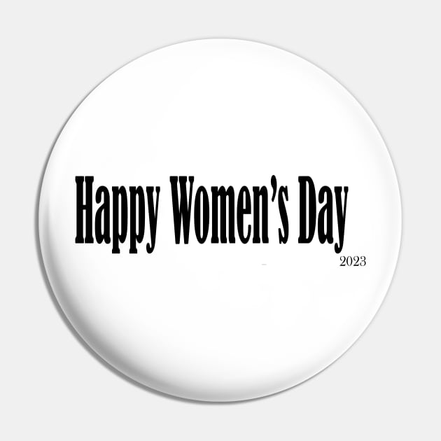 Happy Womens Day 2023 Pin by Creative Design for t-shirt