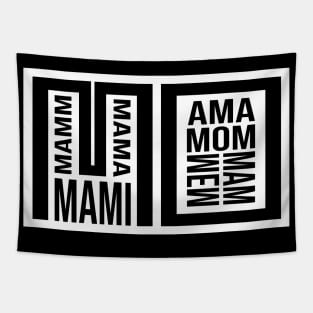 Mo, Mam, Mama, Mami, Ama, Mom, Mother Tapestry