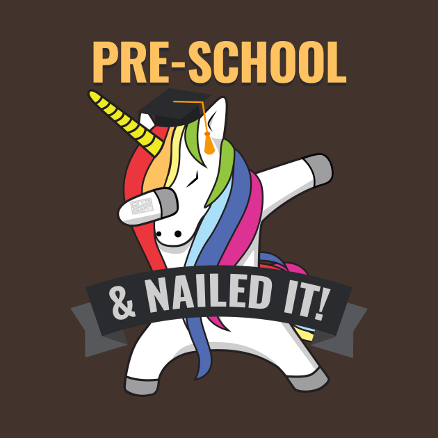 PRE-SCHOOL Nailed It Unicorn Dabbing Graduation by porcodiseno