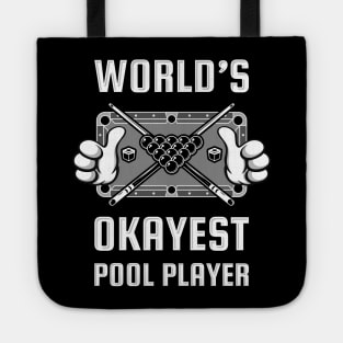 WORLD'S OKAYEST POOL PLAYER Tote