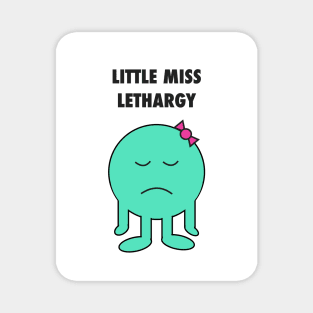 Little Miss Lethargy Magnet
