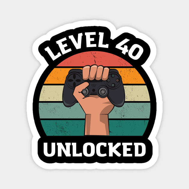 Level 40 Unlocked Birthday 40 T-shirt Magnet by Crazy.Prints.Store