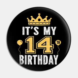 Its My 14Th Birthday 14 Years Old Boys And Girls Pin