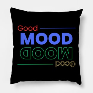 Good Mood all around Pillow