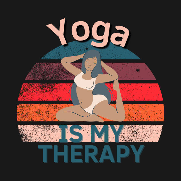 Yoga Is My Therapy by Statement-Designs