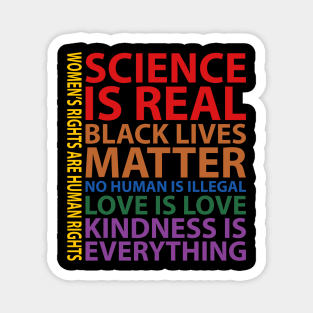 Black Lives Matter, Science is real, love is love, Black History Magnet