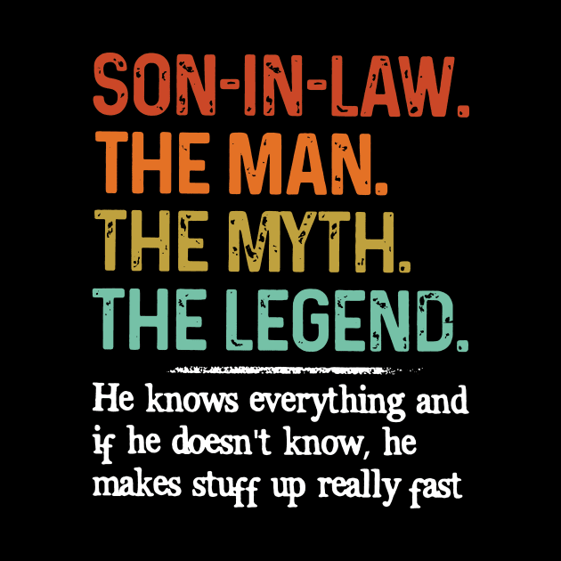 Son-in-law The Myth The Legend He Knows Everything by Schoenberger Willard