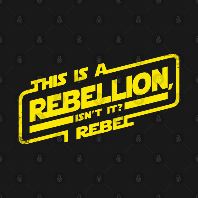 Cool Sci-fi Movie Rogue Rebel Quote For Typography Sci-fi Fans by BoggsNicolas