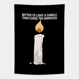 Better to Light a Candle than Curse the Darkness Tapestry