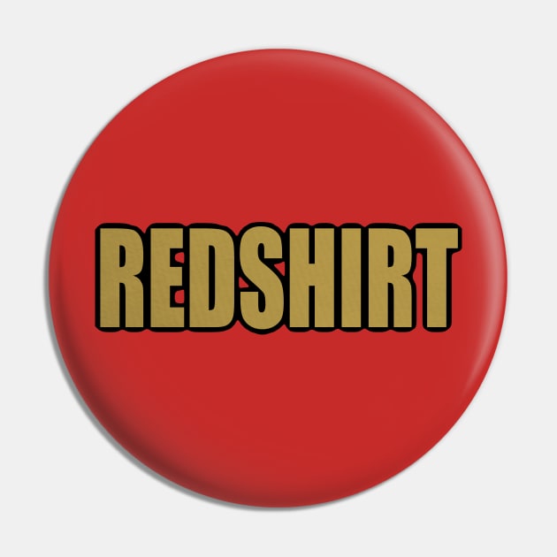 REDSHIRT Pin by J. Rufus T-Shirtery