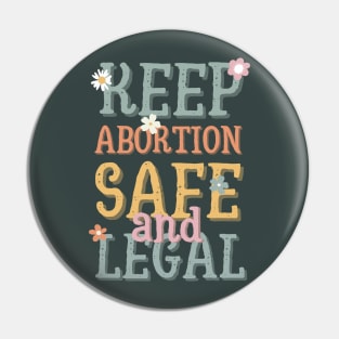 Keep abortion safe and legal Pin