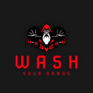 wash your hands T-Shirt