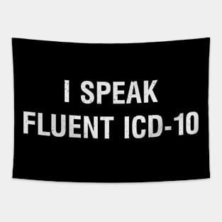 I speak fluent ICD-10 Tapestry