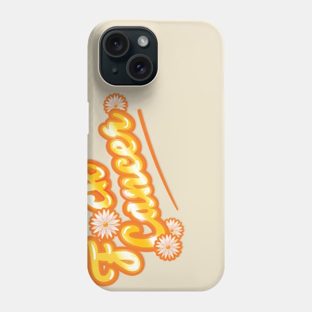 F*ck Cancer Phone Case by Sending Spell