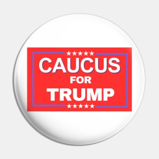 CAUCUS FOR TRUMP 2024 Pin