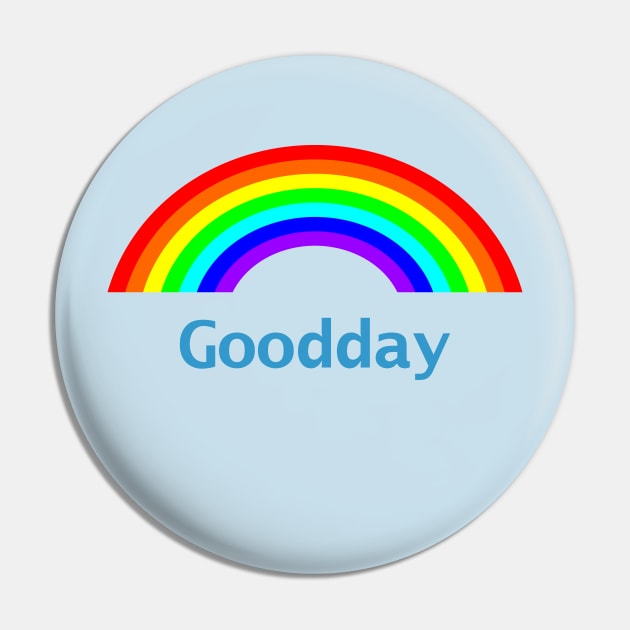 Good Day Rainbow Pin by ellenhenryart