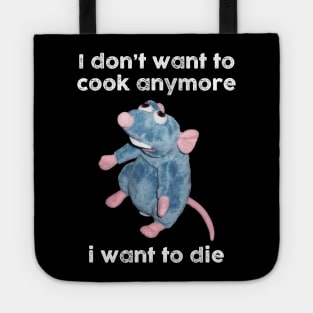 Ratatouille's Had Enough Funny I Don't Want To Cook Anymore Tote