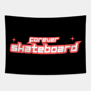 Forever Skateboard Streetwear Tapestry