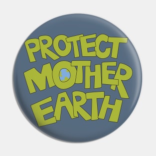 Protect Mother Earth Illustrated Text Badge Climate Ambassadors Pin