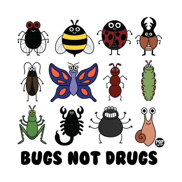 BUGS NOT DRUGS by toddgoldmanart