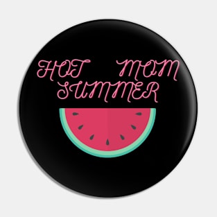 Hot Mom Summer Pin