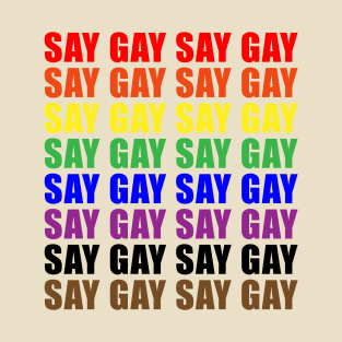 SAY GAY Rainbow T-Shirt