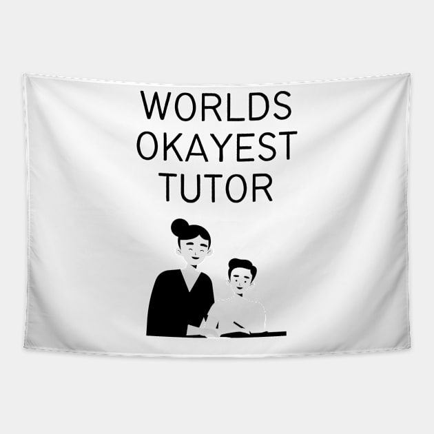 World okayest tutor Tapestry by Word and Saying