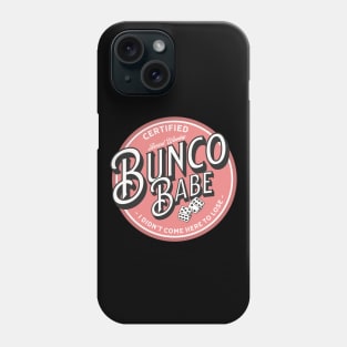 Bunco Babe I Didn't Come Here to Lose Phone Case