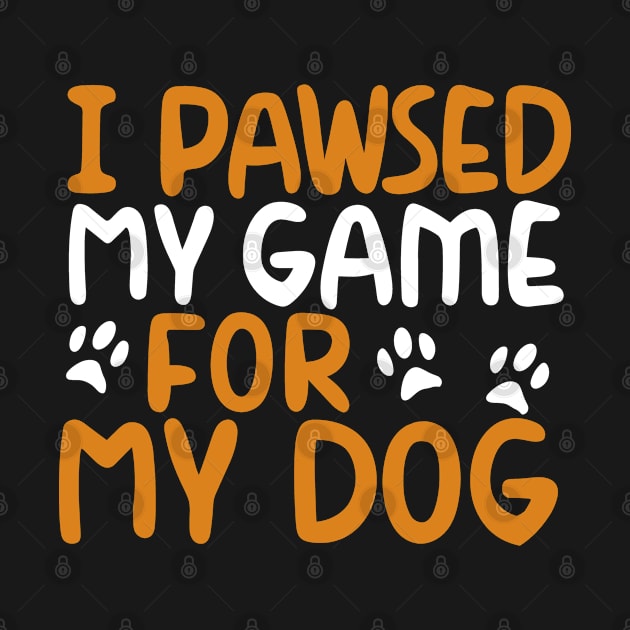 I Pawsed My Game For My Dog by pako-valor