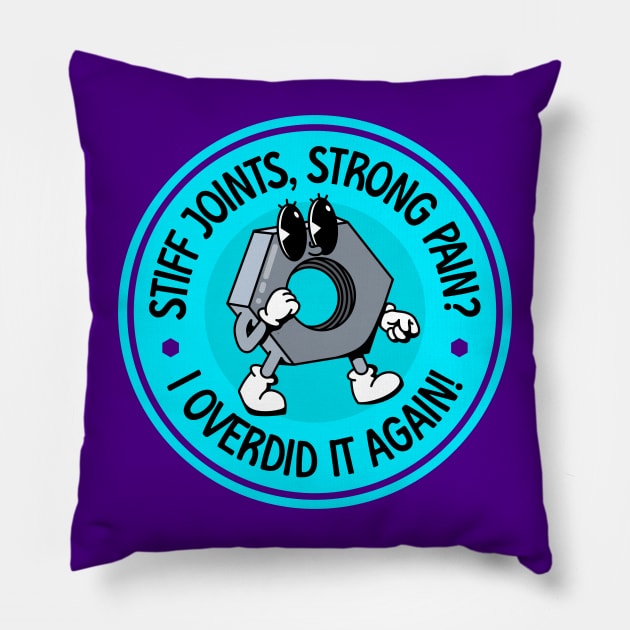 Stiff Joints Strong Pain, I Overdid It Again - Rheumatoid Arthritis - Funny RA Pillow by Football from the Left