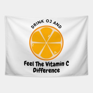 Drink Oj And Feel The Vitamin C Difference Tapestry